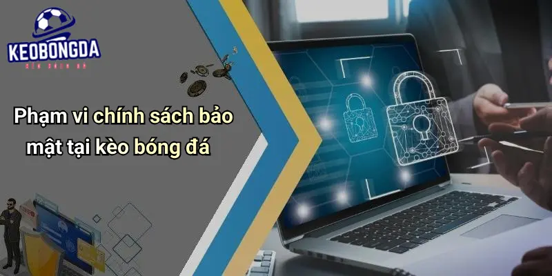 Chính Sách Bảo Mật