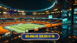 Xem kèo bóng đá trực tuyến chính xác - Soi kèo tại KÈO BÓNG ĐÁ