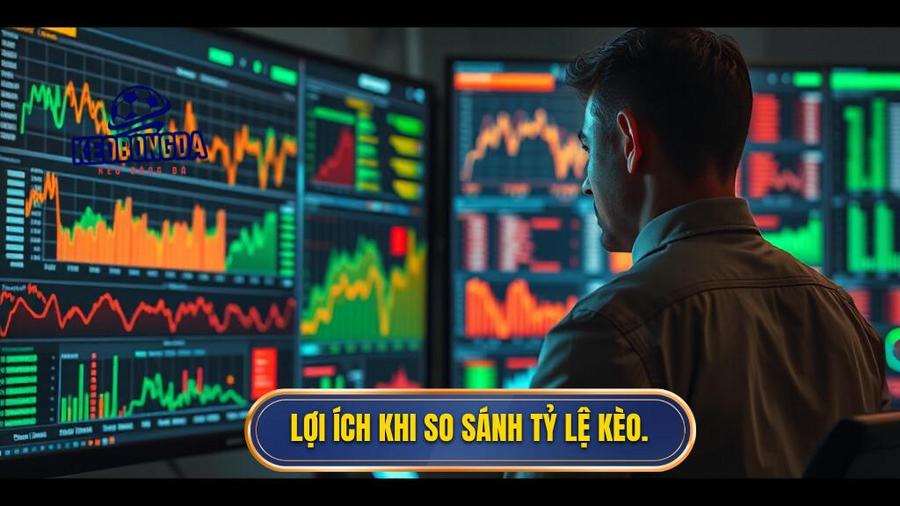 1. Lợi ích khi so sánh tỷ lệ kèo.
