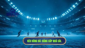 Một trận cầu đỉnh cao nhưng kèo lại “lạnh” bất thường