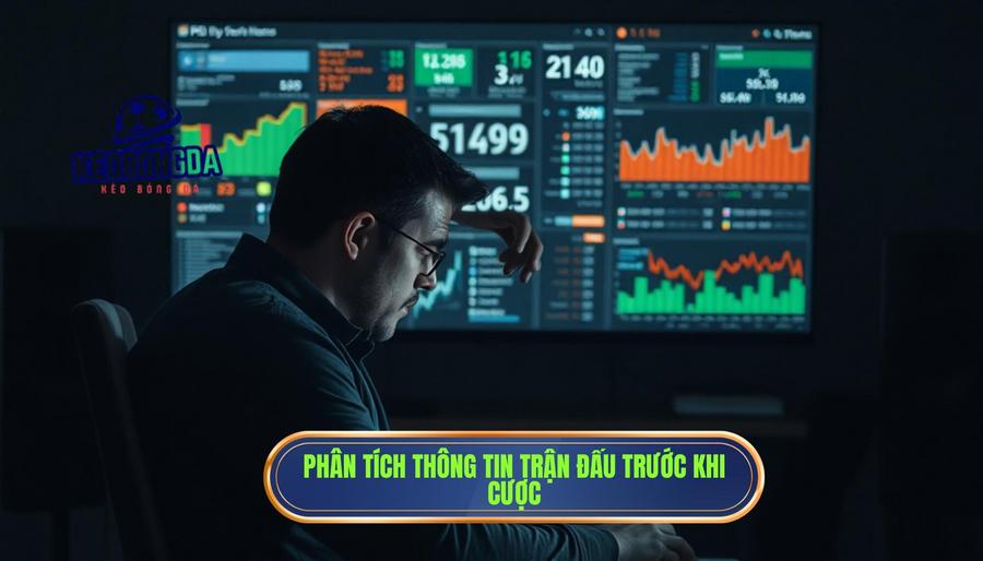 Không tìm hiểu kỹ thông tin trận đấu trước khi xuống tiền
